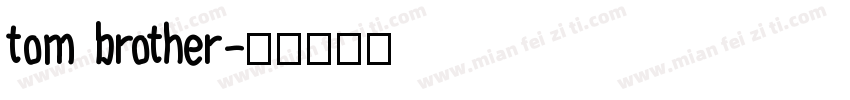 tom brother字体转换